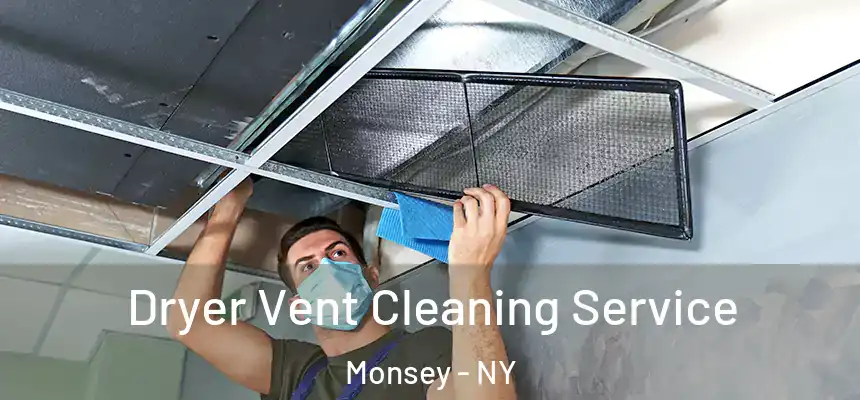  Dryer Vent Cleaning Service Monsey - NY