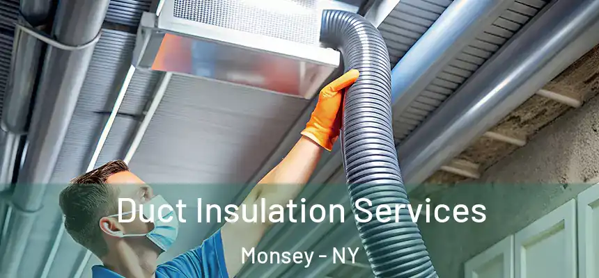  Duct Insulation Services Monsey - NY