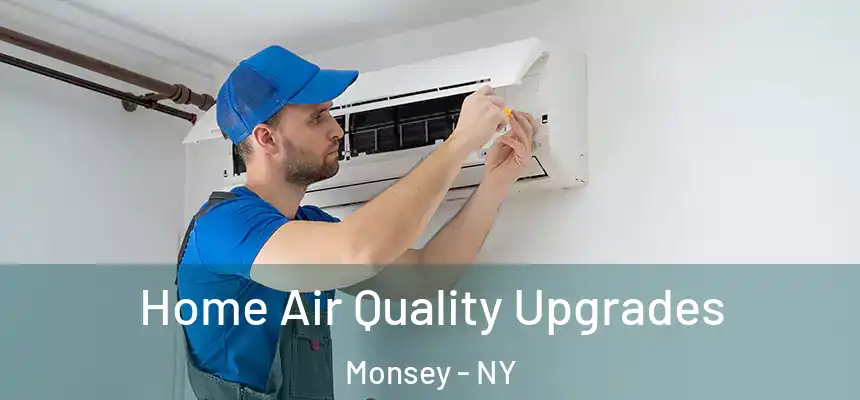  Home Air Quality Upgrades Monsey - NY